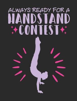 Book cover for Always Ready for a Handstand Contest