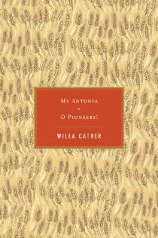 Cover of My Antonia/O Pioneers!