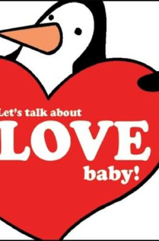 Cover of Let's Talk About Love Baby!