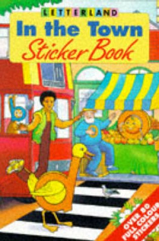 Cover of Letterland in the Town Sticker Book