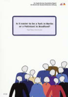 Book cover for Is it Easier to be a Turk in Berlin or a Pakistani in Bradford?