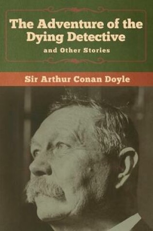 Cover of The Adventure of the Dying Detective and Other Stories