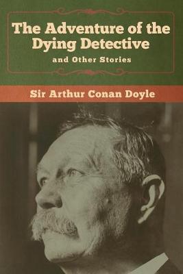 Book cover for The Adventure of the Dying Detective and Other Stories