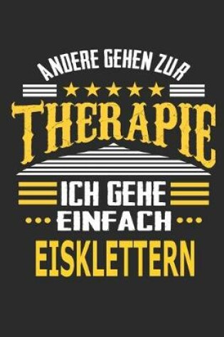 Cover of Andere gehen zur Therapie Ich gehe einfach Eisklettern