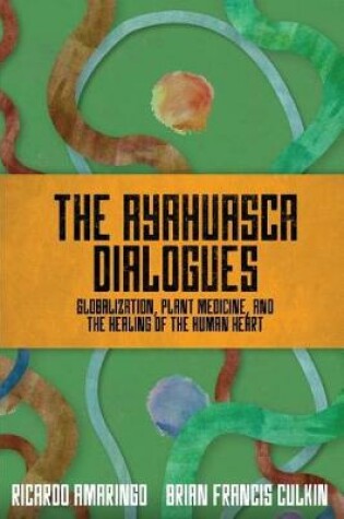 Cover of The Ayahuasca Dialogues