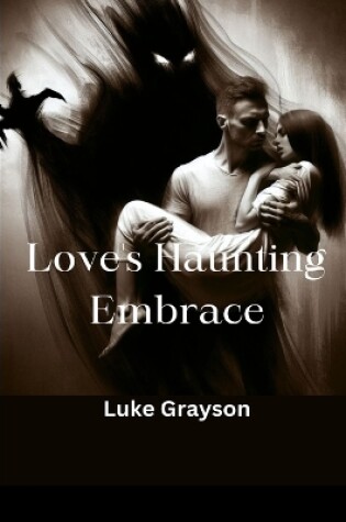 Cover of Love's Haunted Embrace