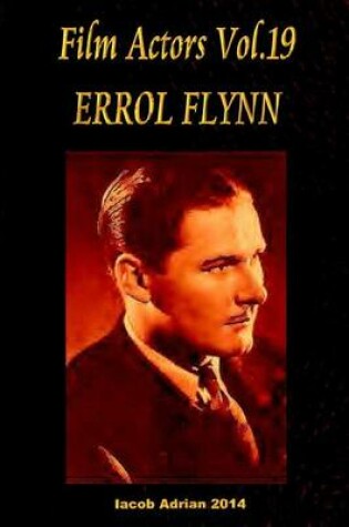 Cover of Film Actors Vol.19 ERROL FLYNN