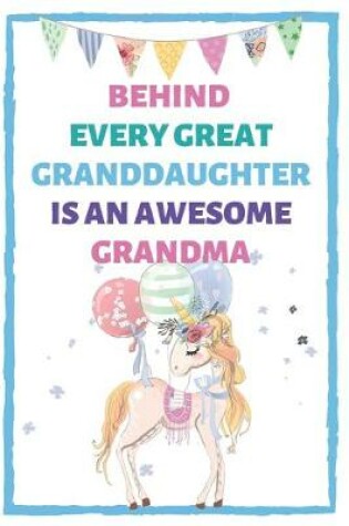 Cover of Behind Every Great Granddaughter Is An Awesome Grandma
