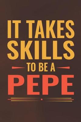 Book cover for It Takes Skills To Be Pepe