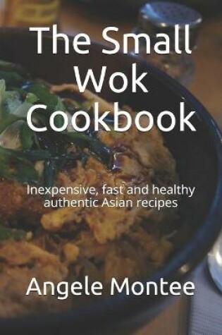 Cover of The Small Wok Cookbook