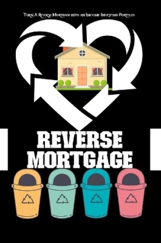 Cover of Turn a Reverse Mortgage