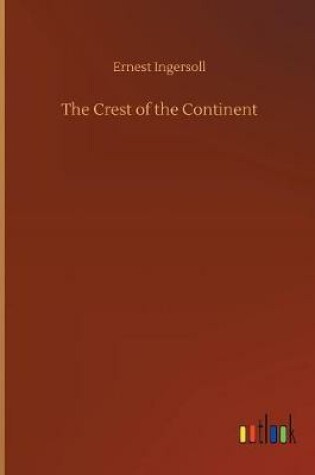 Cover of The Crest of the Continent