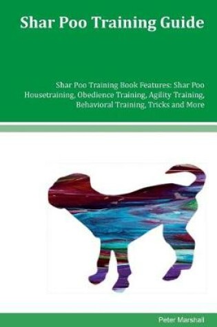 Cover of Shar Poo Training Guide Shar Poo Training Book Features