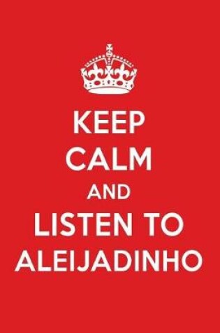 Cover of Keep Calm and Listen to Aleijadinho