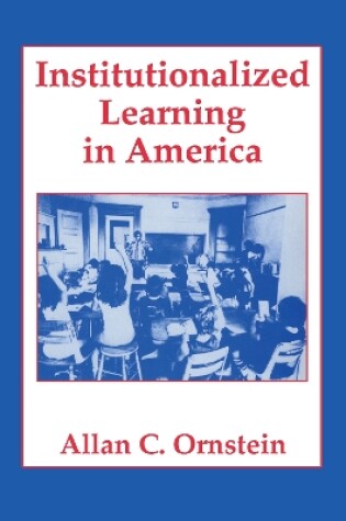 Cover of Institutionalized Learning in America