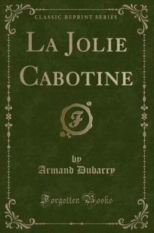 Cover of La Jolie Cabotine (Classic Reprint)