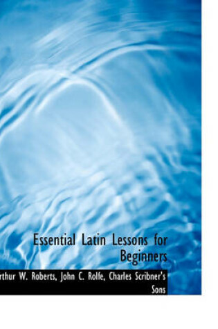 Cover of Essential Latin Lessons for Beginners