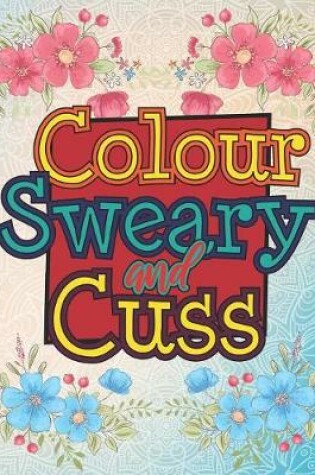 Cover of Colour Sweary And Cuss