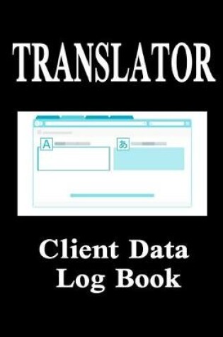 Cover of Translator Client Data Log Book