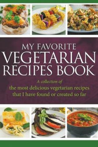 Cover of My Favorite Vegetarian Recipes Book