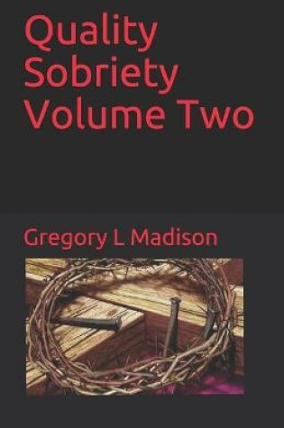 Cover of Quality Sobriety Volume Two