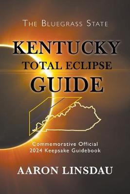 Book cover for Kentucky Total Eclipse Guide