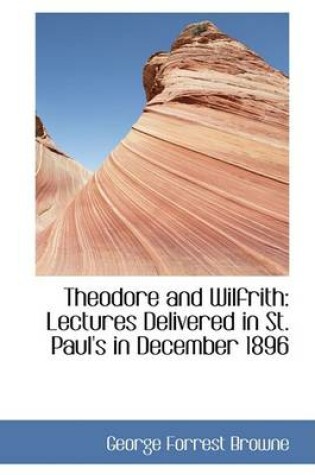 Cover of Theodore and Wilfrith