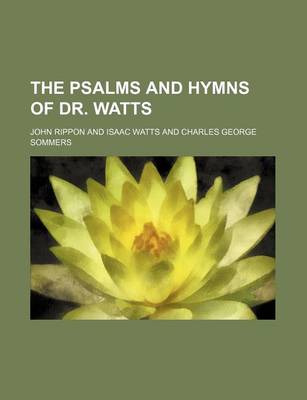 Book cover for The Psalms and Hymns of Dr. Watts