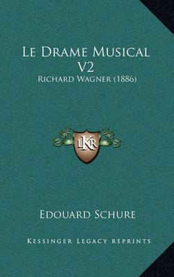 Book cover for Le Drame Musical V2