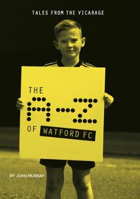 Book cover for The A-Z of Watford FC