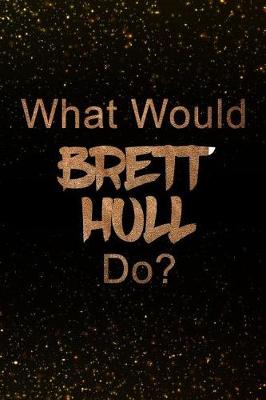 Book cover for What Would Brett Hull Do?