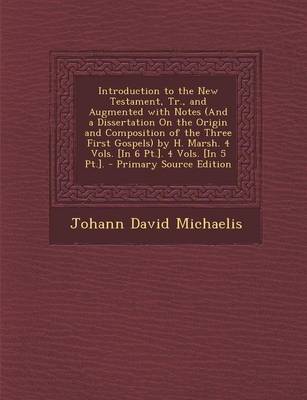 Book cover for Introduction to the New Testament, Tr., and Augmented with Notes (and a Dissertation on the Origin and Composition of the Three First Gospels) by H. M