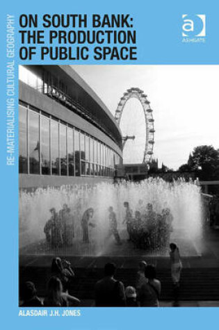 Cover of On South Bank: The Production of Public Space