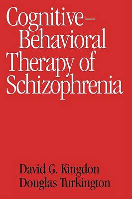 Book cover for Cognitive-Behavioral Therapy of Schizophrenia