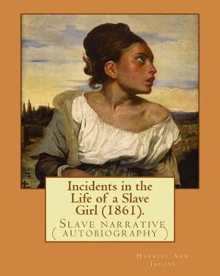 Book cover for Incidents in the Life of a Slave Girl (1861). By