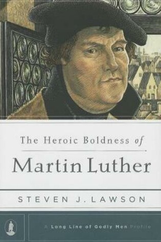 Cover of Heroic Boldness Of Martin Luther, The