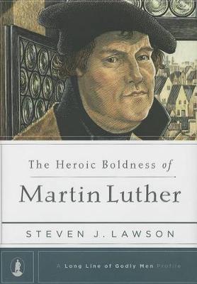 Book cover for Heroic Boldness Of Martin Luther, The