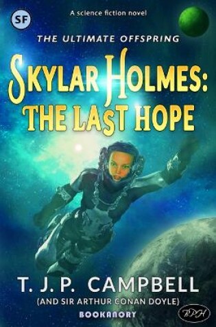 Cover of Skylar Holmes: The Last Hope