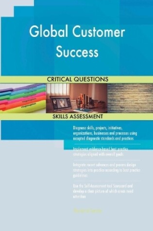 Cover of Global Customer Success Critical Questions Skills Assessment