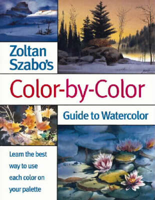 Book cover for Zoltan Szabo's Color-by-Color Guide to Watercolor