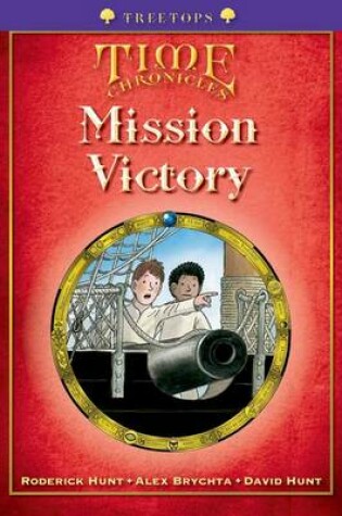 Cover of Oxford Reading Tree: Level 11+: Treetops Time Chronicles: Mission Victory