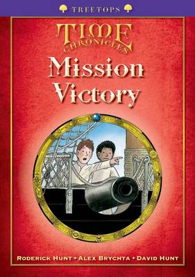 Book cover for Oxford Reading Tree: Level 11+: Treetops Time Chronicles: Mission Victory