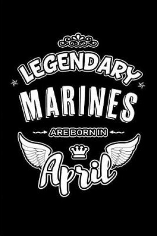 Cover of Legendary Marines Are Born in April