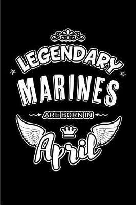 Book cover for Legendary Marines Are Born in April