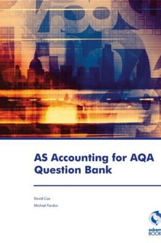 Cover of AS Accounting for AQA Question Bank