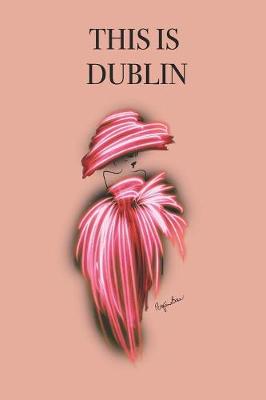 Book cover for This Is Dublin