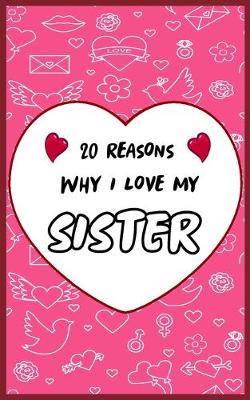 Book cover for 20 Reasons Why I Love My Sister