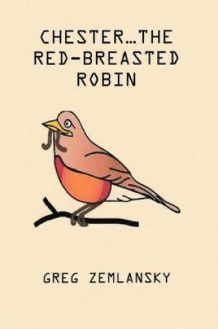 Cover of Chester...The Red-Breasted Robin