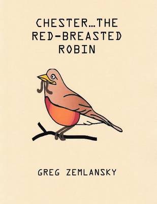 Book cover for Chester...The Red-Breasted Robin