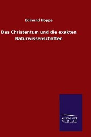 Cover of Das Christentum und die exakten Naturwissenschaften